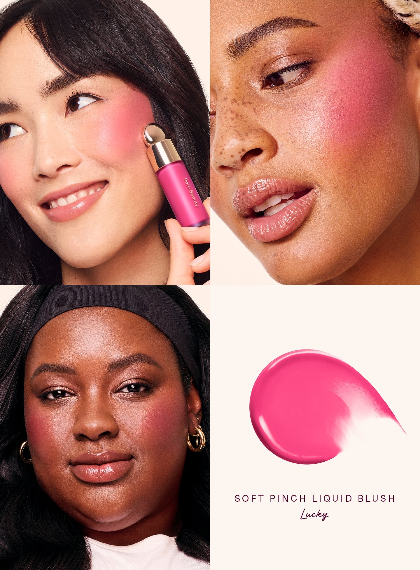 Lucky| Rare Beauty's Soft Pinch Liquid Blush in the shade "Lucky" applied on models of differing skin tones.