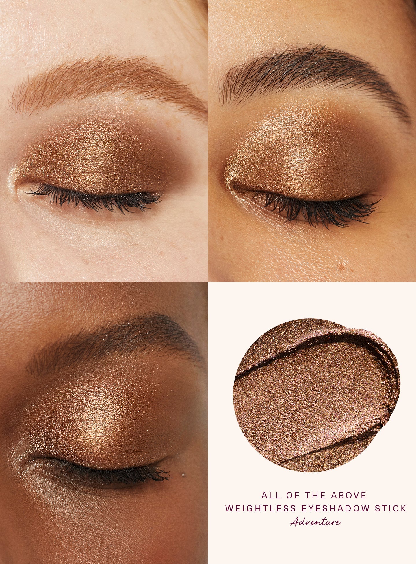 Adventure| Rare Beauty's All of the Above Weightless Eyeshadow Stick in the shade "Adventure" on three different skin tones.