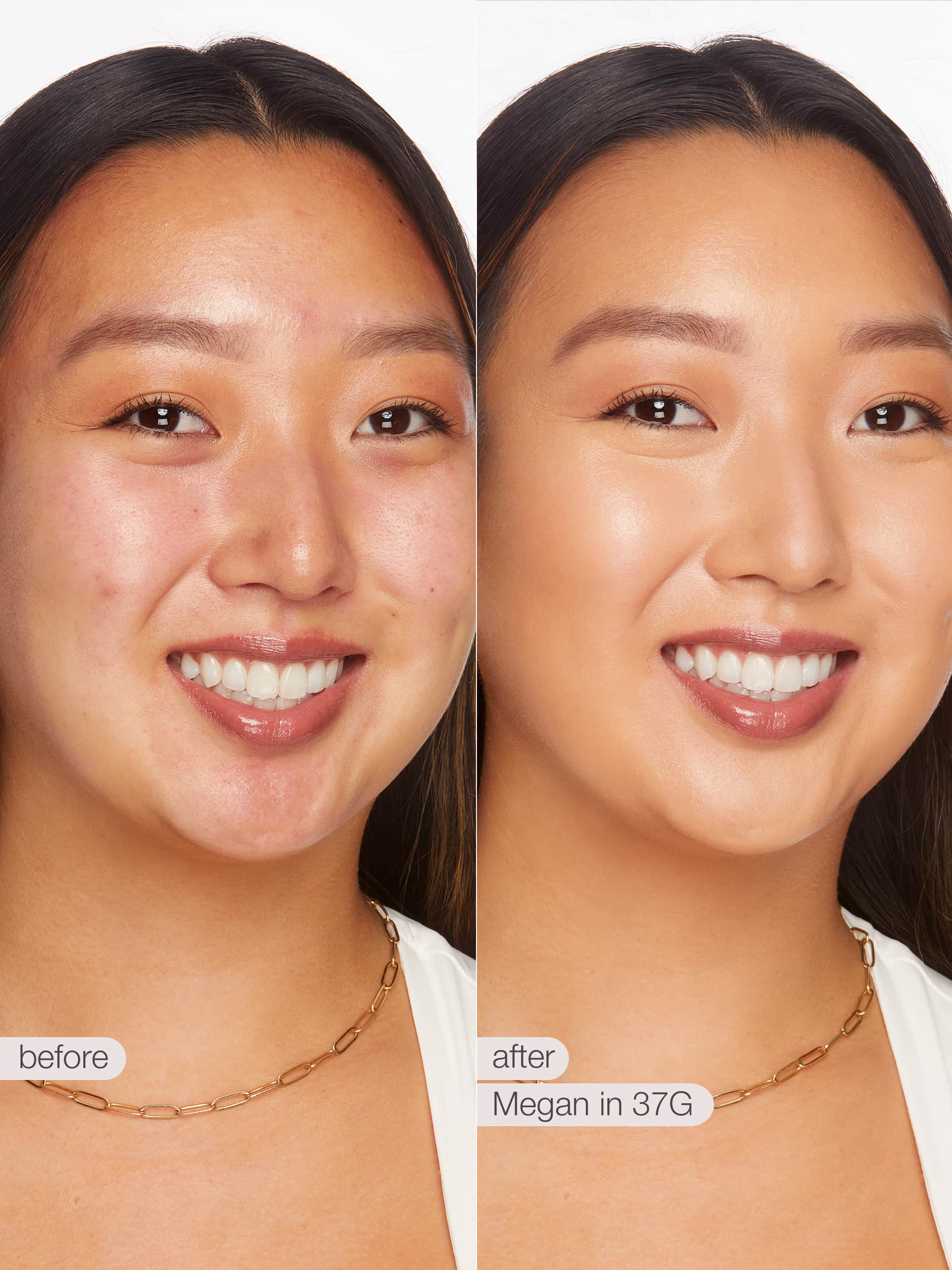 Before and after comparison of a woman's face with text labels 'before' and 'after' and product name 'Megan in 37G'.